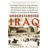 Understanding Iraq by Polk, William R., 9780060764692