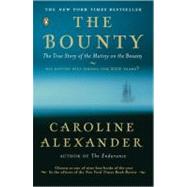 The Bounty The True Story of the Mutiny on the Bounty by Alexander, Caroline, 9780142004692