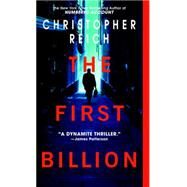 The First Billion A Novel by REICH, CHRISTOPHER, 9780440234692