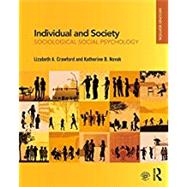 Individual and Society: Sociological Social Psychology by Crawford; Lizabeth, 9781138284692