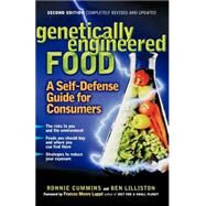 Genetically Engineered Food A Self-Defense Guide for Consumers by Cummins, Ronnie; Lilliston, Ben; Lapp, Frances Moore, 9781569244692