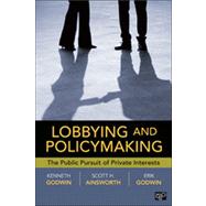 Lobbying and Policymaking by Godwin, Ken; Ainsworth, Scott H.; Godwin, Erik, 9781604264692