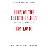 Born on the Fourth of July by Kovic, Ron; Springsteen, Bruce, 9781617754692