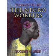 The Negro Workers by Eugene V. Debs, 9783989734692