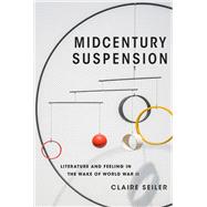 Midcentury Suspension by Seiler, Claire, 9780231194693