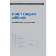 Modern Computer Arithmetic by Richard P. Brent , Paul Zimmermann, 9780521194693