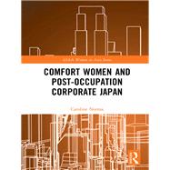 Comfort Women and Post-Occupation Corporate Japan by Norma; Caroline, 9780815394693