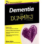 Dementia For Dummies - UK by Atkins, Simon, 9781118924693