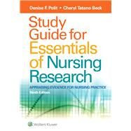 Study Guide for Essentials of Nursing Research by Polit, Denise F.; Beck, Cheryl Tatano, 9781496354693