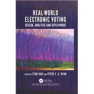 Real-world Electronic Voting: Design, Analysis and Deployment by Hao; Feng, 9781498714693