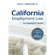 California Employment Law: An Employer's Guide Revised and Updated for 2022 by McDonald, James J., 9781586444693
