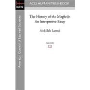 The History of the Maghrib: An Interpretive Essay by Laroui, Abdallah, 9781597404693