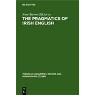 The Pragmatics of Irish English by Barron, Anne, 9783110184693