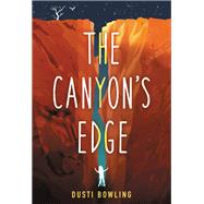 The Canyon's Edge by Bowling, Dusti, 9780316494694