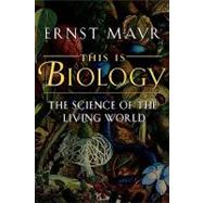 This Is Biology by Mayr, Ernst, 9780674884694