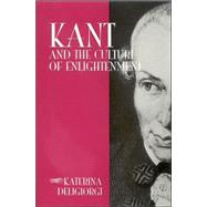 Kant And The Culture Of Enlightenment by DELIGIORGI, KATERINA, 9780791464694