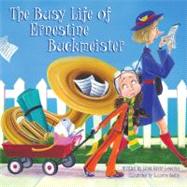 The Busy Life of Ernestine Buckmeister by Lodding, Linda Ravin; Beaky, Suzanne, 9780979974694