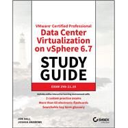 VMware Certified Professional Data Center Virtualization on vSphere 6.7 Study Guide Exam 2V0-21.19 by Hall, Jon; Andrews, Joshua, 9781119214694