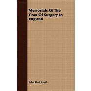 Memorials of the Craft of Surgery in England by South, John Flint, 9781409764694