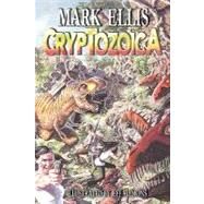 Cryptozoica by Ellis, Mark; Slemons, Jeff, 9781453604694
