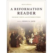 A Reformation Reader Primary Texts with Introductions by Denis R. Janz, 9781506474694