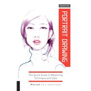 Pocket Art: Portrait Drawing The Quick Guide to Mastering Technique and Style by Henly, Joanna, 9781631594694