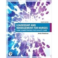 Leadership and Management for Nurses: Core Competencies for Quality Care by Finkelman, Anita, 9780135764695