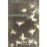 Criminals A Novel by Livesey, Margot, 9780312424695