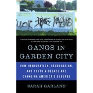 Gangs in Garden City by Sarah Garland, 9780786744695