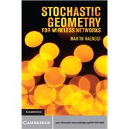 Stochastic Geometry for Wireless Networks by Haenggi, Martin, 9781107014695