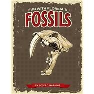 Fun With Florida's Fossils by Marlowe, Scott C., 9781499614695