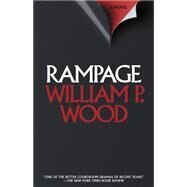 Rampage by Wood, William P., 9781620454695