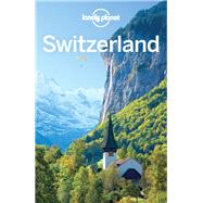 Lonely Planet Switzerland by Clark, Gregor; Christiani, Kerry; McLachlan, Craig; Walker, Benedict, 9781786574695