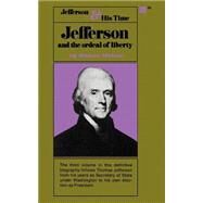 Jefferson and the Ordeal of Liberty - Volume III by Malone, Dumas, 9780316544696
