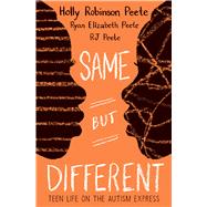 Same But Different by Peete, Holly Robinson; Peete, RJ; Peete, Ryan Elizabeth, 9780545094696