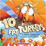 10 Fat Turkeys by Johnston, Tony; Deas, Rich, 9780545164696