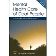 Mental Health Care of Deaf People : A Culturally Affirmative Approach by Glickman, Neil S.; Gulati, Sanjay; Clark, Terrell; Sandberg, Katherine A., 9780805844696