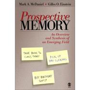 Prospective Memory : An Overview and Synthesis of an Emerging Field by Mark A. McDaniel, 9781412924696