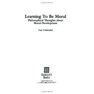 Learning to Be Moral by CRITTENDEN, PAUL, 9781573924696