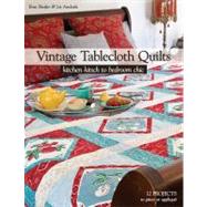 Vintage Tablecloth Quilts by Sheifer, Rose; Aneloski, Liz, 9781607054696