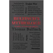 Bulfinch's Mythology: Stories of Gods and Heroes by Bulfinch, Thomas, 9781626864696