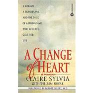 A Change of Heart A Memoir by Sylvia, Claire; Novak, William, 9780446604697