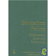 Education Policy : Globalization, Citizenship and Democracy by Mark Olssen, 9780761974697