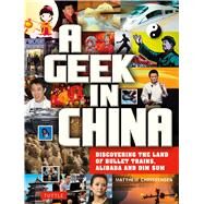 A Geek in China by Christensen, Matthew, 9780804844697