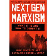 NextGen Marxism by Mike Gonzalez; Katherine Cornell Gorka, 9781641774697