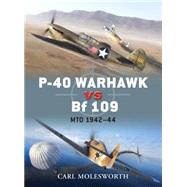 P-40 Warhawk vs Bf 109 MTO 194244 by Molesworth, Carl; Laurier, Jim; Hector, Gareth, 9781849084697