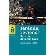 Jrmie, reviens ! by Mgr Emmanuel Lafont, 9782220064697