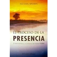 El proceso de la presencia / The Presence Process by Brown, Michael, 9788497774697