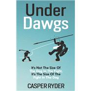 Under Dawgs by Ryder, Casper, 9798350904697