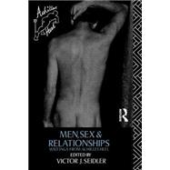 Men, Sex and Relationships: Writings From Achilles Heel by Seidler,Victor J., 9780415074698